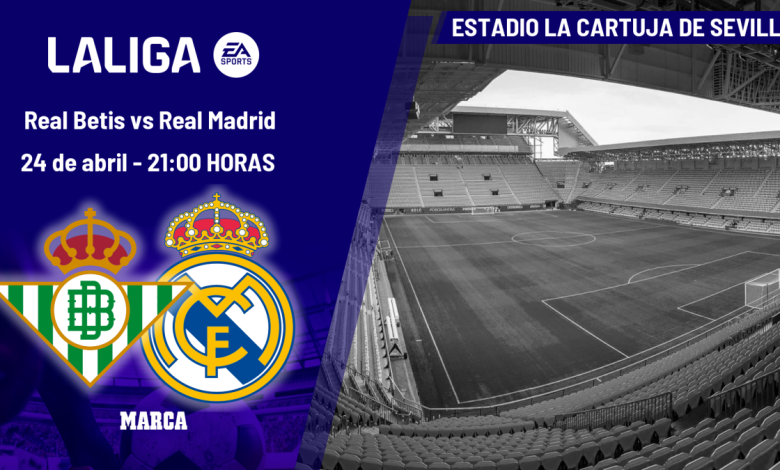 موعد مباراة ريال مدريد وبيتيس